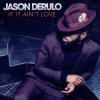 Cover Jason Derulo - If it Ain't Love Jason Derulo - If it Ain't Love