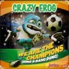 Cover Crazy Frog - We Are The Champions (Ding A Dang Dong) Crazy Frog - We Are The Champions (Ding A Dang Dong)
