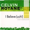 Cover Celvin Rotane - I Belive (DJ Misjah´s Remix) Celvin Rotane - I Belive (DJ Misjah´s Remix)