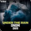 Cover DNDM & Davvi - Under The Rain DNDM & Davvi - Under The Rain