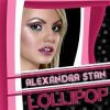 Cover Alexandra Stan - Lollipop (Param Pam Pam) (Radio Edit) Alexandra Stan - Lollipop (Param Pam Pam) (Radio Edit)