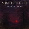 Cover Shattered Echo - Velvet Dusk Shattered Echo - Velvet Dusk