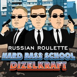 Cover Hard Bass School feat. Dizelkraft - Русская Рулетка