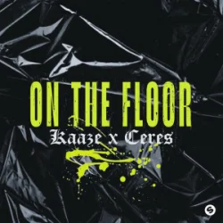 Cover KAAZE & CERES - On The Floor