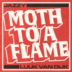 Cover Jazzy & Luuk Van Dijk - Moth To A Flame