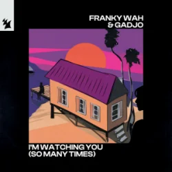 Cover Franky Wah & Gadjo - I'm Watching You (So Many Times)