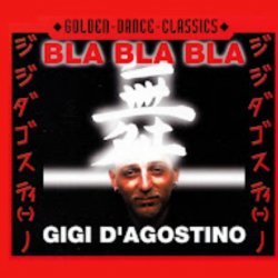 Cover Gigi D'agostino - Bla Bla Bla (Radio Cut)