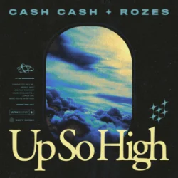 Cover Cash Cash & ROZES - Up So High