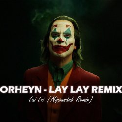 Cover Orheyn - Lai Lai (Nippandab Remix)