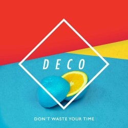 Cover Deco - Don't Waste Your Time