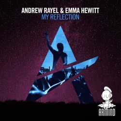 Cover Andrew Rayel & Emma Hewitt - My Reflection (Edit)
