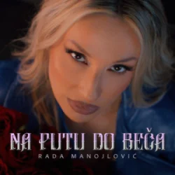 Cover Rada Manojlovic - NA PUTU DO BECA