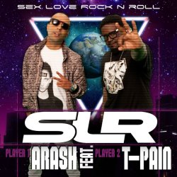 Cover Arash feat. T-Pain - Sex Love Rock n Roll (SLR) (Radio Edit)