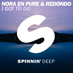 Nora En Pure & Redondo - I Got To Do (Extended Mix)