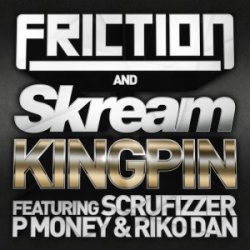 Cover Friction & Skream feat. Scrufizzer, P Money - Kingpin (Rockwell Remix)
