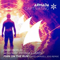 Cover Dash Berlin with Cerf, Mitiska & Jaren - Man On The Run (David Gravell 2015 Remix)