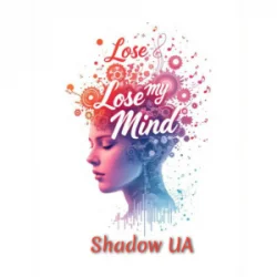 Cover Shadow UA - Lose My Mind