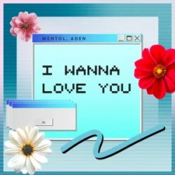 Cover Mentol & ADEN - I Wanna Love You