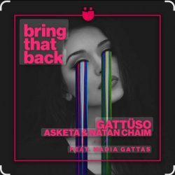Cover GATTUSO, Asketa & Natan Chaim feat. Nadia Gattas - Bring That Back