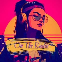 Cover MD Dj & Olivia - On The Radio
