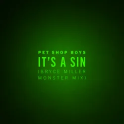 Cover Pet Shop Boys - It's A Sin (Bryce Miller Monster Mix)