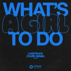 Cover Luvstruck - What's A Girl To Do (Yuvèe Remix)