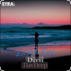 Cover Davvi & DavDeep - Let Me Girl