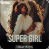 Cover Umar Keyn - Super Girl Umar Keyn - Super Girl