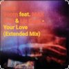 Cover Joris Voorn feat. MAX RAD & Liz Cass - Your Love (Extended Mix) Joris Voorn feat. MAX RAD & Liz Cass - Your Love (Extended Mix)