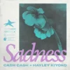 Cover Cash Cash & Hayley Kiyoko - Sadness Cash Cash & Hayley Kiyoko - Sadness