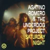 Cover Agatino Romero & The Underdog Project - Saturday Night Agatino Romero & The Underdog Project - Saturday Night