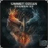 Cover Ummet Ozcan - A Shaman’s Mantra Ummet Ozcan - A Shaman’s Mantra