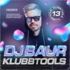 Cover DJ BAUR - KLUBBTOOLS 13 DJ BAUR - KLUBBTOOLS 13
