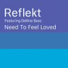 Cover Reflekt Feat. Delline Bass - Need To Feel Loved (Adam K & Soha Vocal Mix) Reflekt Feat. Delline Bass - Need To Feel Loved (Adam K & Soha Vocal Mix)