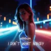 Cover Dj Goja - I Don’t Want Nobody Dj Goja - I Don’t Want Nobody