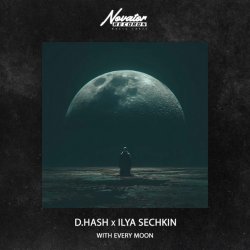 Cover D.Hash & ILYA SECHKIN - With every moon