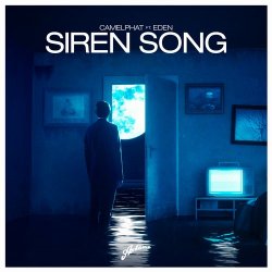 Cover Camelphat Feat. Eden - Siren Song (Original Mix)