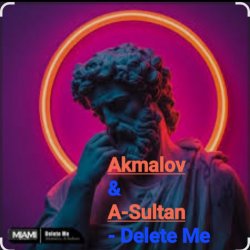Cover Akmalov & A-Sultan - Delete Me