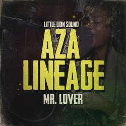 Cover Aza Lineage & Little Lion Sound - Mr. Lover