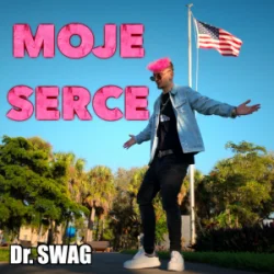 Cover Dr. SWAG - MOJE SERCE