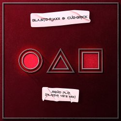 Cover BlasterJaxx & Cuebrick - Squid Play (Player 456 Mix)
