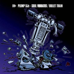 Cover Plump Dj`s - Bullet Train