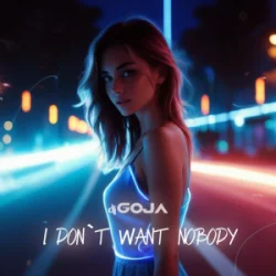 Cover Dj Goja - I Don’t Want Nobody