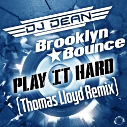 Cover DJ Dean & Brooklyn Bounce - Play It Hard (Thomas Lloyd Remix Edit)