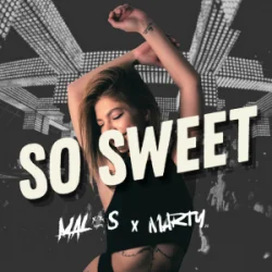 Cover Malos & DJ MARTY - So Sweet