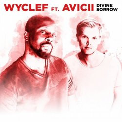Cover Wyclef Jean feat. Avicii - Divine Sorrow (Original Mix)