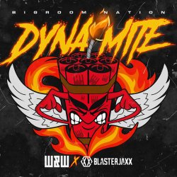 Cover W&W x Blasterjaxx - Dynamite (Bigroom Nation)