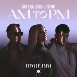 Cover Robin Schulz & Sigala & Zoe Wees - AM to PM (Hypaton Remix)