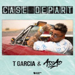 Cover T Garcia & DJ Assad - Case départ