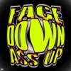 Cover Dimitri Vegas & Outsiders & DJ Isaac - Face Down Ass Up Dimitri Vegas & Outsiders & DJ Isaac - Face Down Ass Up